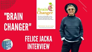 🧠 Brain Changer | Good Mental Health Diet | Felice Jacka Interview