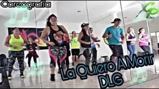 La quiero a Morir - DLG Coreografía / Rumba fit y Zumba / Carloncho Puertas coach