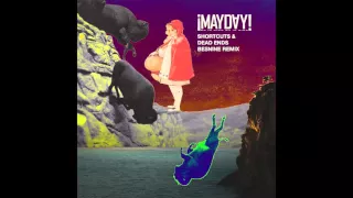 ¡MAYDAY! - Shortcuts & Dead Ends (Besnine Remix)