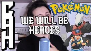 We Will Be Heroes (Pokemon) Cover - Chris Allen Hess