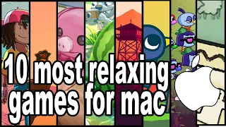 Top 10 Most Relaxing Games for Mac!