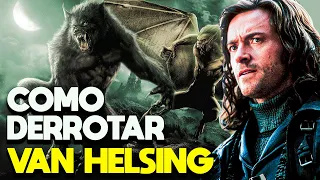 COMO DERROTAR VAN HELSING - RECAP