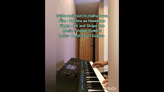 khuda Jaane ke mein fida hoon Bachna ae Haseenon (KK, Ranbir kapoor) keyboard piano instrumental