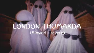 LONDON THUMAKDA [slowed+reverbed] 🎧#song #slowed