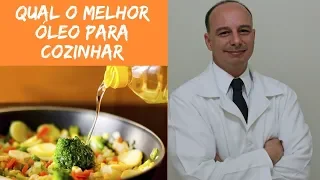 Qual o Melhor Óleo para Cozinhar || Dr. Moacir Rosa