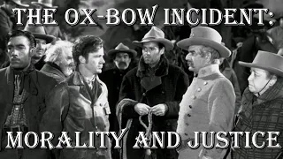 The Ox Bow Incident (1943) Morality and Justice | Film Analysis