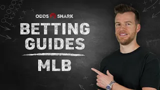 How to Bet MLB - Betting Guide