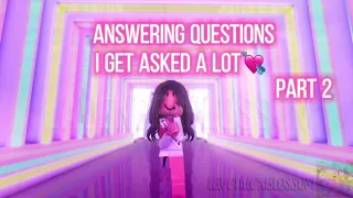 💖Answering your questions💖😳🤔🤨(Pt2)-Roblox