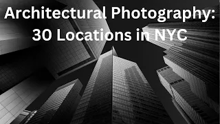 Architectural Photography: 30 Locations to shoot in New York City
