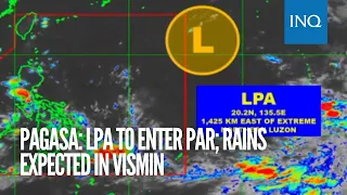 Pagasa: LPA to enter PAR; rains expected in VisMin