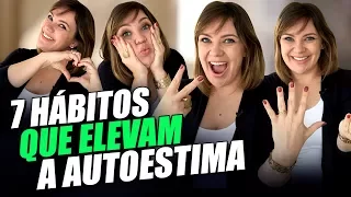 Como adquirir autoestima - 7 hábitos que elevam a autoestima