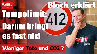 TEMPOLIMIT: Weniger Tote und CO2? Darum bringt es fast nix! Bloch erklärt #188 | auto motor sport