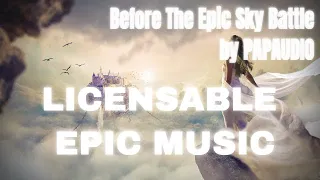 War Epic Music - Before The Epic Sky Battle by PAPAUDIO [ Music ] [ Background Music ]