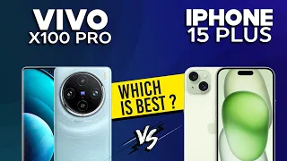 Vivo X100 Pro VS iPhone 15 Plus - Full Comparison ⚡Which one is Best