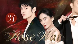 Rose War-31｜Unbearable husband cheating, the housewife start a counterattack in the workplace