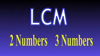 How To Find The Lowest Common Multiple of 2 or 3 numbers ( TWO METHODS)