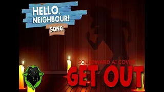 HELLO NEIGHBOR Get Out song by Squidward