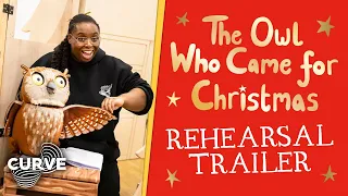 The Owl Who Came For Christmas | Rehearsal Trailer