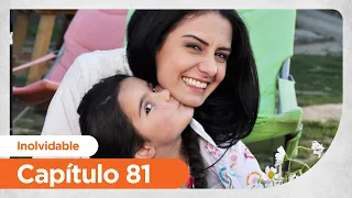 Inolvidable | Unutulmaz - Capitulo 81