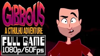 Gibbous A Cthulhu Adventure - FULL GAME Walkthrough [1080p HD 60FPS]