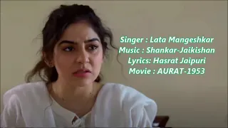 bewafa ne de diya gham, zindagaani loot li- Lata Mangeshkar- Movie: AURAT (1953)