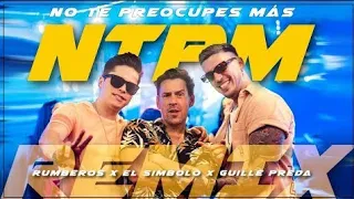 No Te Preocupes Más (Guille Preda Remix) - @RumberosTV  & El Símbolo & @guillepreda