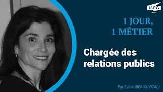 [1 JOUR, 1 MÉTIER] : Le métier de Chargé des Relations Publics par Sylvie Beaux-Vitali