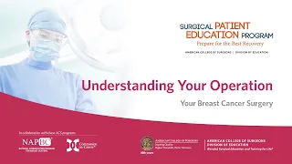 Your Breast Cancer Surgery Program: Understanding Your Operation