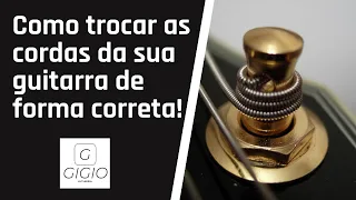 Como trocar as cordas da sua guitarra corretamente!