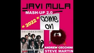 Commodores   Brick house  MASH UP Come on Javi Mula Andrew Cechhini  Steve Martin Jeroma Mimmo