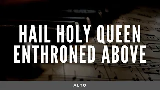 Hail Holy Queen Enthroned Above - Alto