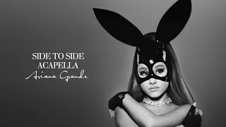 Ariana Grande, Nicki Minaj - Side To Side (Official Acapella)