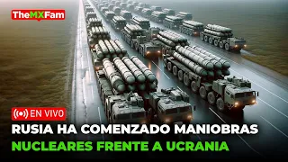 ULTIMA HORA | RUSIA INICIA MANIOBRAS CON ARMAS NUCLEARES EN LA FRONTERA CON UCRANIA | THEMXFAM