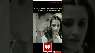 when suddenly you meet with her but now she is not yours|akshey kumar❤️sad whatsapp status💔🌹🥀💔