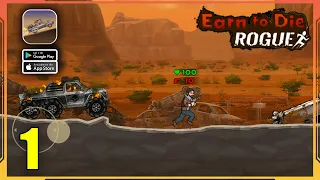 Earn to Die Rogue Gameplay Walkthrough Part 1 (ANDROID, iOS)