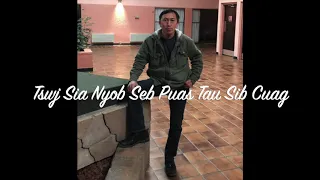 Nraug Zaj Hais Kwv Txhiaj :Tswj Sia Nyob Seb Puas Tau Sib Cuag