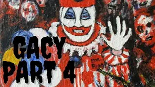 John Wayne Gacy Part 4 (Final!)