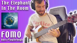 @theelephantintheroom - FOMO - Bass Playthrough (@elephantprog )