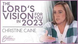Christine Caine: Pursuing God's Plan For You | Better Together TV