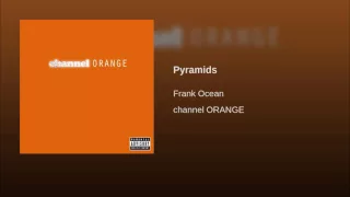 Pyramids Pt. 2 - Frank Ocean