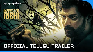 Inspector Rishi - Official Telugu Trailer | Prime Video India