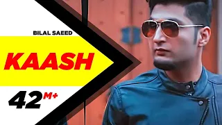 KAASH - BILAL SAEED FT. BLOODLINE - OFFICIAL VIDEO | PUNJABI SONG 2015