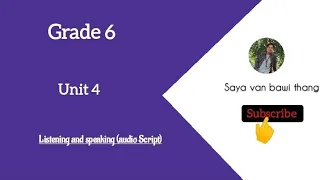 Grade 6, Unit 4 listening and speaking (Audio Script)