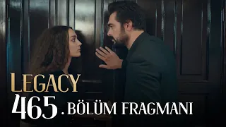 Emanet 465. Bölüm Fragmanı | Legacy Episode 465 Promo