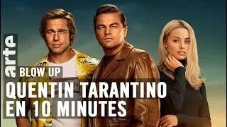 Quentin Tarantino en 10 minutes - Blow Up - ARTE