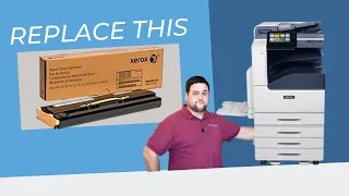 How to quickly replace the waste toner container: Xerox AltaLink B8100s and C8100s