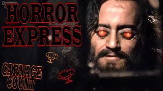 Horror Express AKA Panic on the Trans-Siberian Train (1972) Carnage Count