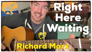 Right Here Waiting | Richard Marx | Beginner Guitar Lesson