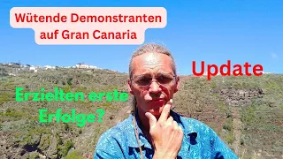 Wütende Demonstranten auf Gran Canaria. Erzielten erste Erfolge?