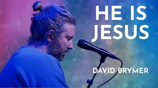 He Is Jesus - David Brymer (LIVE at HRSM)